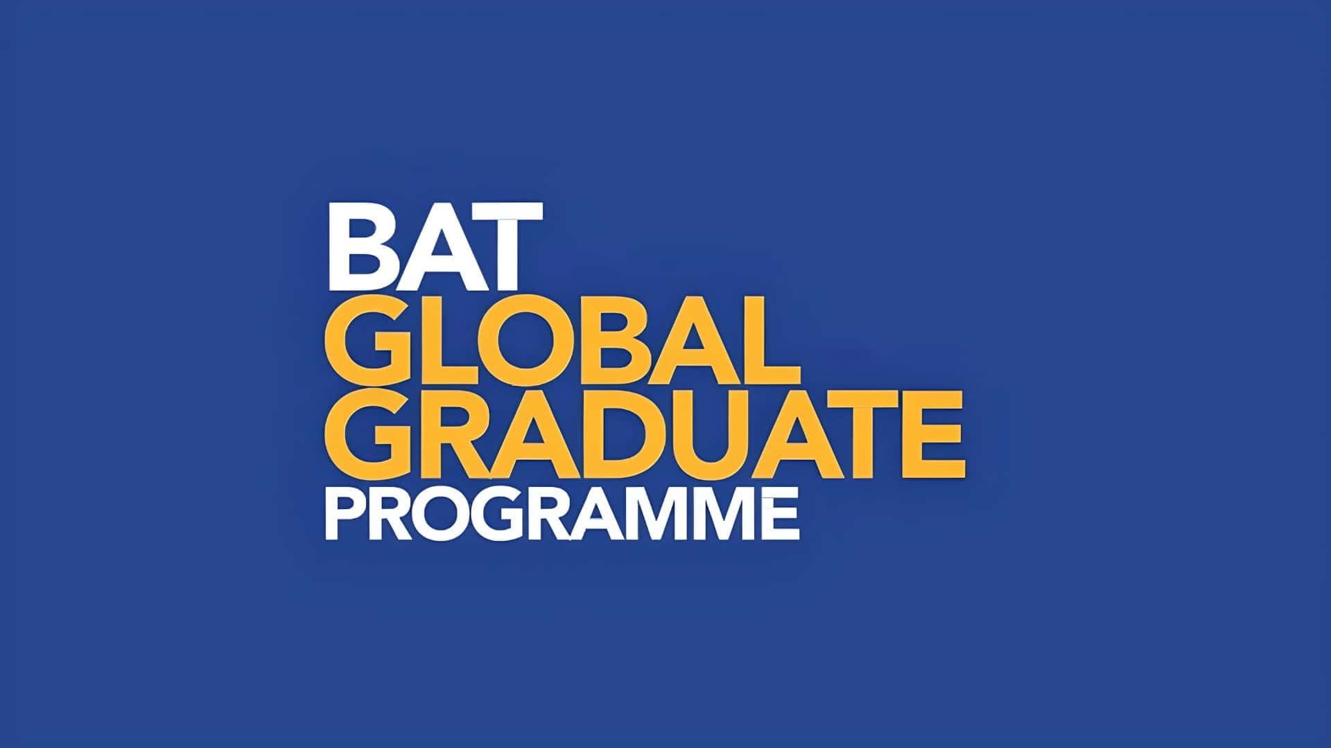 Apply for British American Tobacco Nigeria Global Graduate Programme 2025
