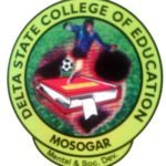 Delta State College of Education, Mosogar (DSCOEM) Degree Post UTME Form (In Affiliation with DELSU) 2025/2026
