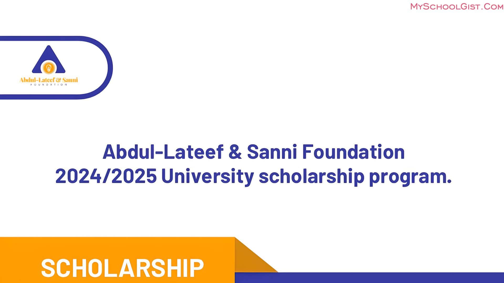 Abdul-Lateef & Sanni Foundation University Scholarship