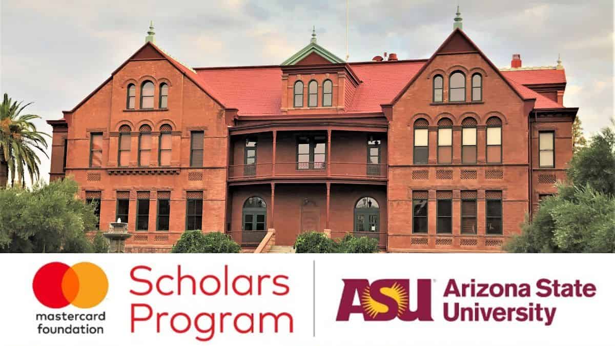 Apply for the Mastercard Foundation Scholars Program at ASU 2025