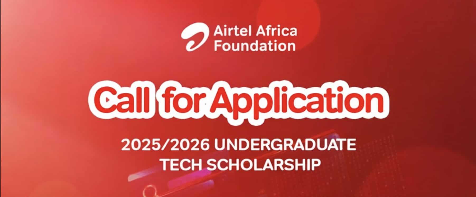 Airtel Africa Foundation 2025/2026 Undergraduate Tech Scholarship